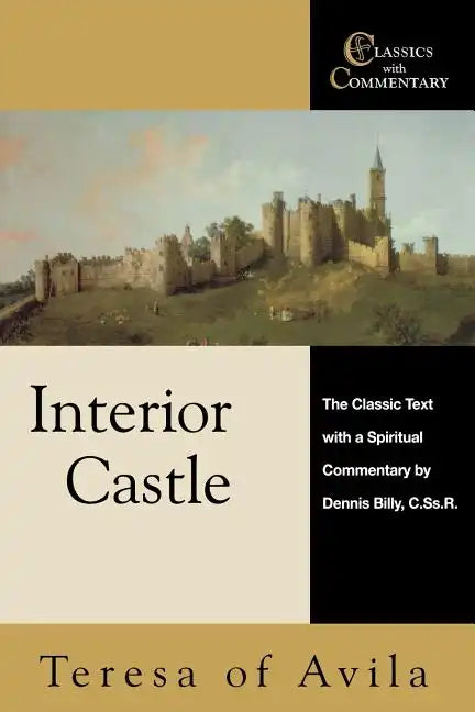 Interior Castle: The Classic Text with a Spiritual Commentary - Paperback