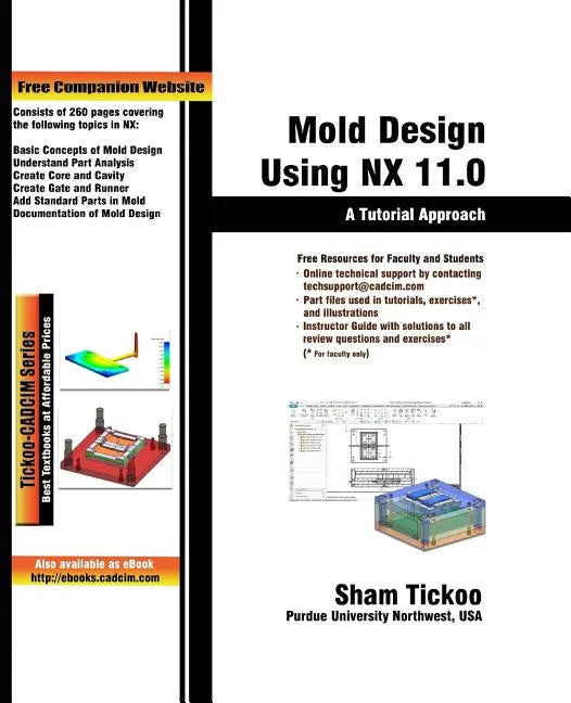 Mold Design Using NX 11.0: A Tutorial Approach - Paperback