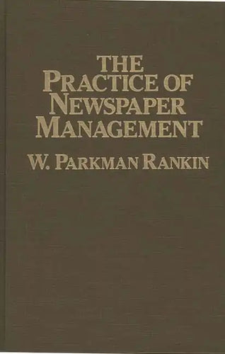 The Practice of Newspaper Management - Hardcover