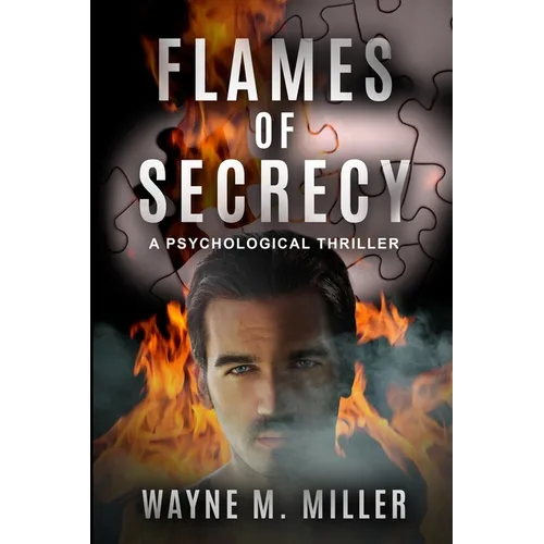 Flames of Secrecy: A Psychological Thriller - Paperback