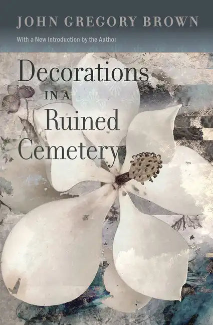 Decorations in a Ruined Cemetery: A Novel with an Introduction by the Author - Paperback