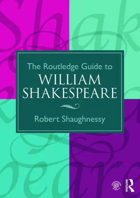 The Routledge Guide to William Shakespeare - Paperback