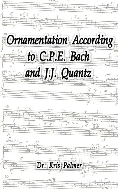 Ornamentation According to C.P.E. Bach and J.J. Quantz - Paperback