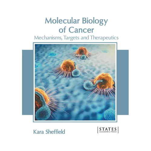 Molecular Biology of Cancer: Mechanisms, Targets and Therapeutics - Hardcover