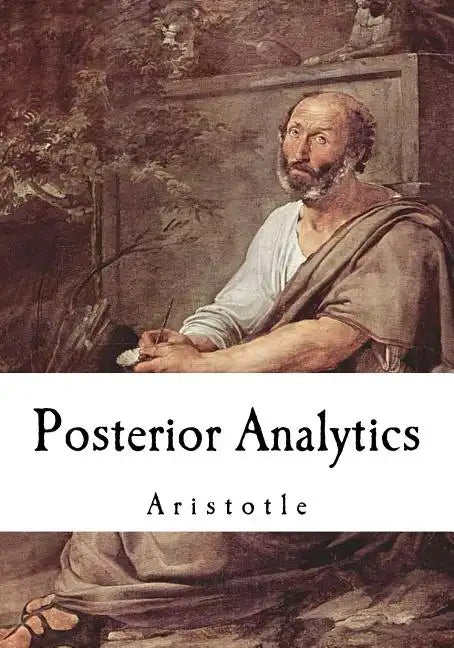 Posterior Analytics: Aristotle - Paperback