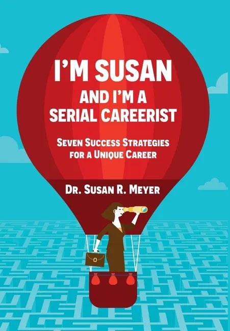 I'm Susan and I'm a Serial Careerist - Hardcover