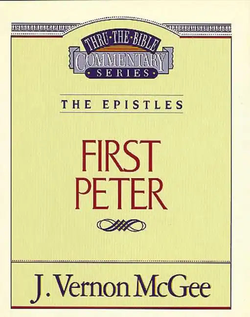 Thru the Bible Vol. 54: The Epistles (1 Peter) - Paperback