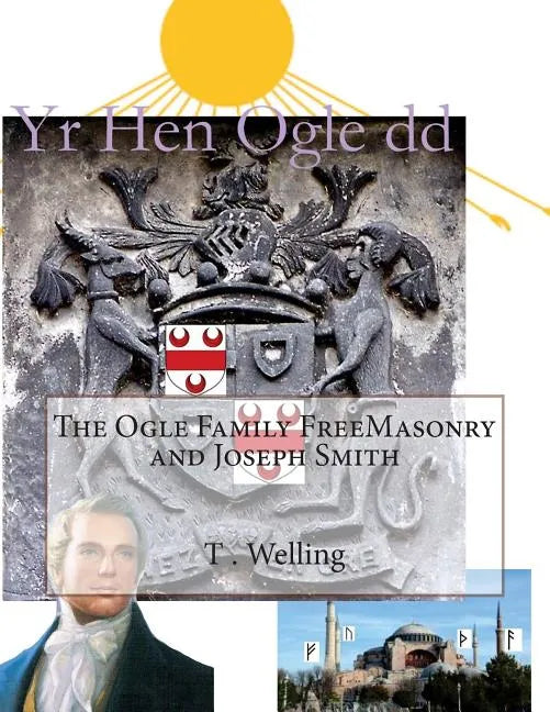 The Ogle Family FreeMasonry and Joseph Smith - Paperback