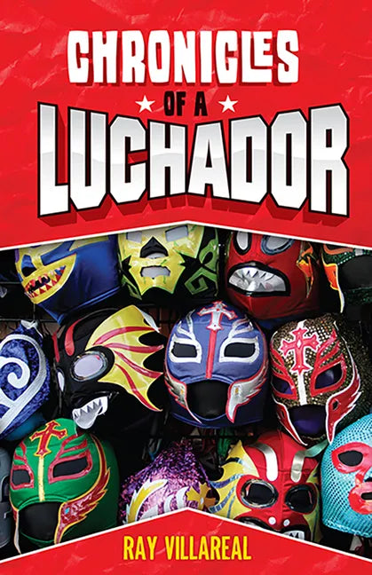 Chronicles of a Luchador - Paperback