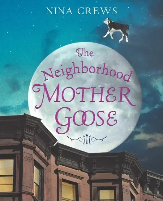 The Neighborhood Mother Goose - Hardcover