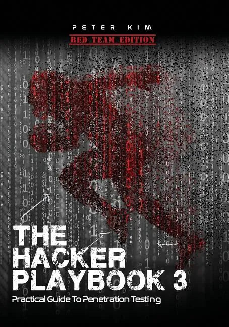 The Hacker Playbook 3: Practical Guide to Penetration Testing - Paperback