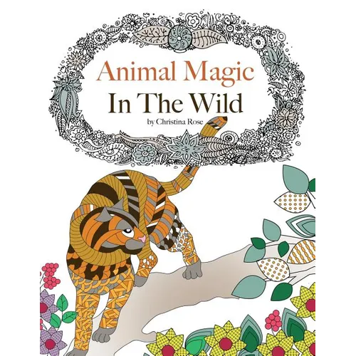 Animal Magic: In The Wild. Anti-Stress Animal Art Therapy - Paperback