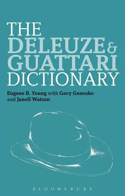 The Deleuze and Guattari Dictionary - Paperback