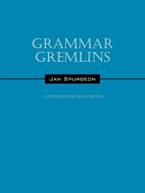 Grammar Gremlins: A Little Blue Book of Review - Paperback