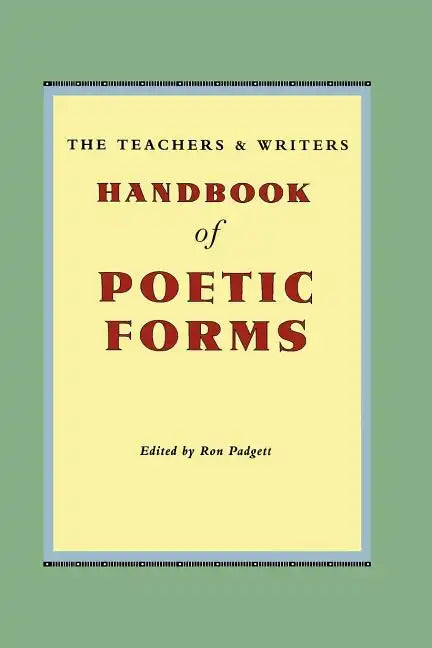 The Teachers & Writers Handbook of Poetic Forms - Paperback