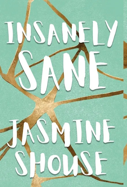 Insanely Sane - Hardcover