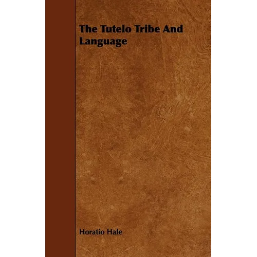 The Tutelo Tribe and Language - Paperback