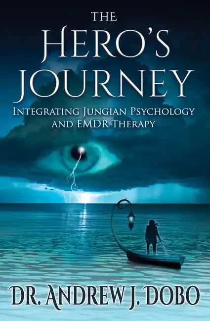The Hero's Journey: Integrating Jungian Psychology and EMDR Therapy - Paperback