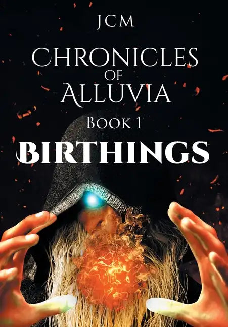 Chronicles of Alluvia: Birthings - Hardcover