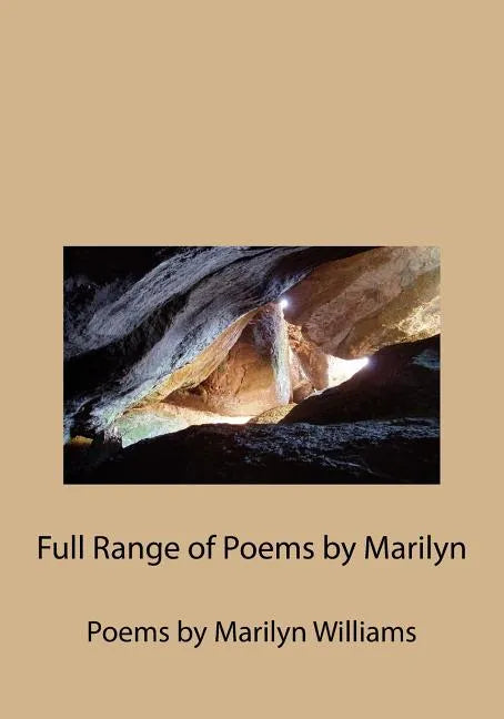 Full Range of Poems by Marilyn: Poems by Marilyn Williams - Paperback
