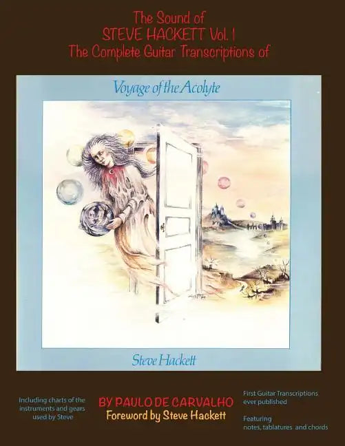 Voyage of the Acolyte: The Sound of Steve Hackett Vol. 1: In continuation of 