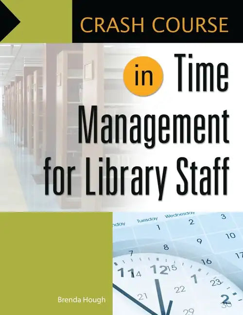 Crash Course in Time Management for Library Staff - Paperback