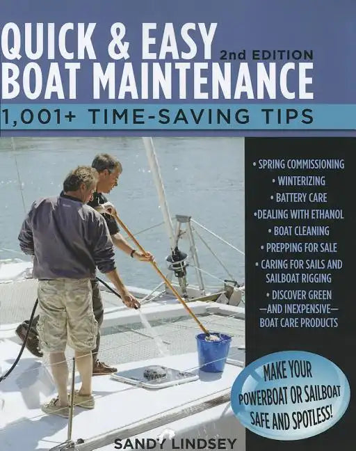 Quick and Easy Boat Maintenance, 2nd Edition: 1,001 Time-Saving Tips - Paperback