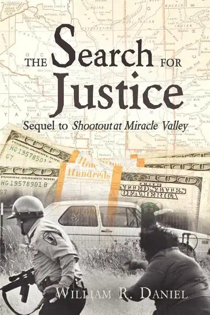 The Search for Justice: Sequel to Shootout at Miracle Valley - Paperback
