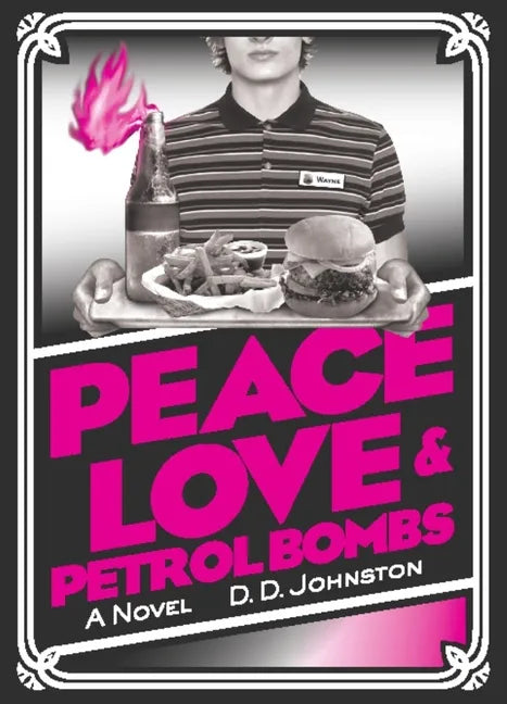 Peace, Love & Petrol Bombs - Paperback