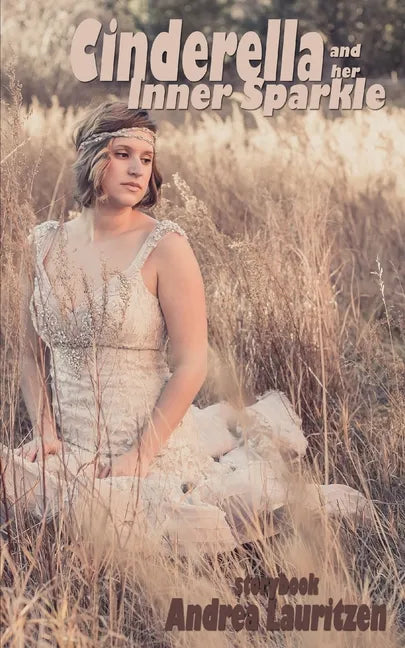 Cinderella and her Inner Sparkle: a storybook for pre-teens to adults - Paperback