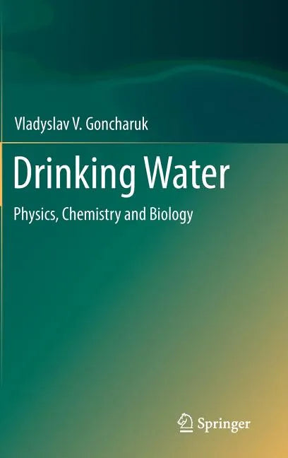 Drinking Water: Physics, Chemistry and Biology - Hardcover
