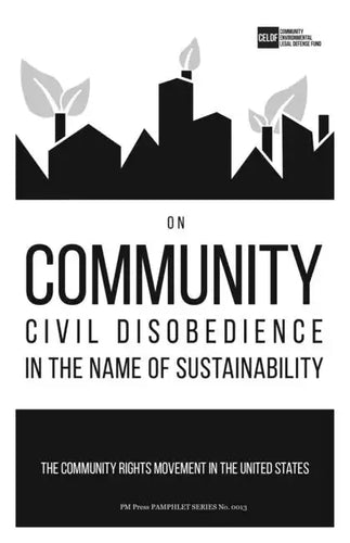 On Community Civil Disobedience in the Name of Sustainability: The Community Rights Movement in the United States - Paperback