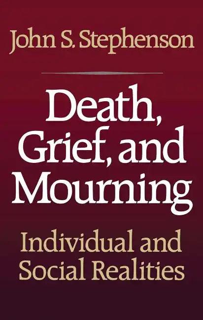 Death, Grief, and Mourning - Paperback