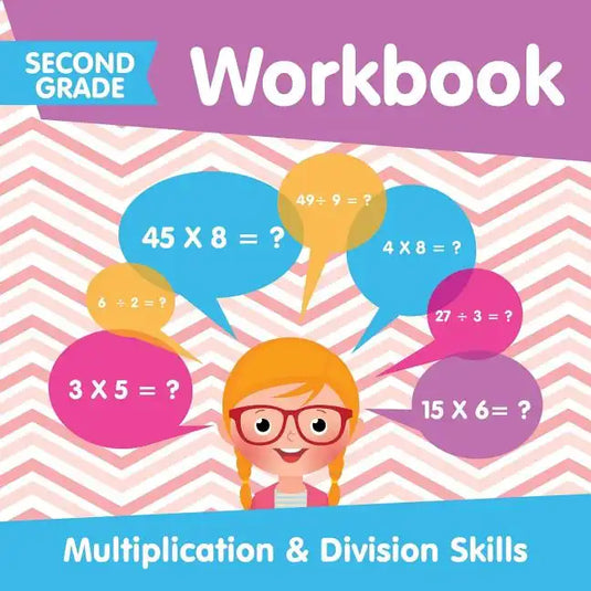 Second Grade Workbook: Multiplication & Division Skills - Paperback