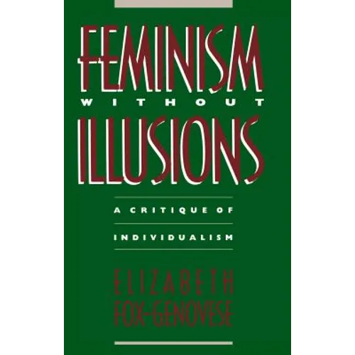 Feminism Without Illusions: A Critique of Individualism - Paperback