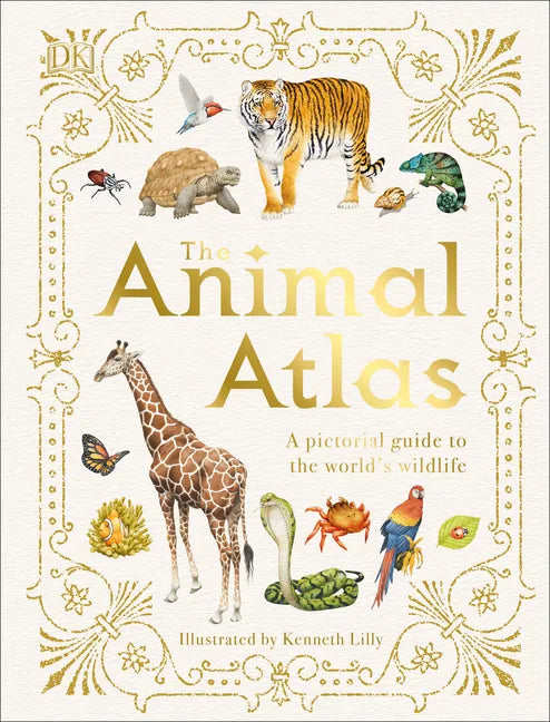 The Animal Atlas: A Pictorial Guide to the World's Wildlife - Hardcover