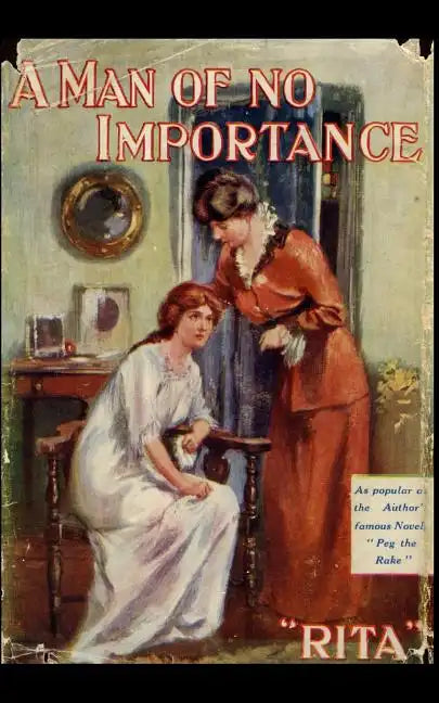 A Man of no Importance.: A romantic novel, first published in 1907. - Paperback