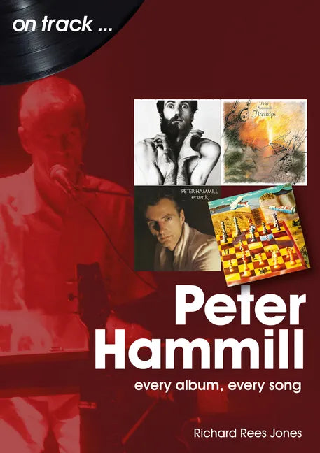 Peter Hammill: Every Album Every Song - Paperback