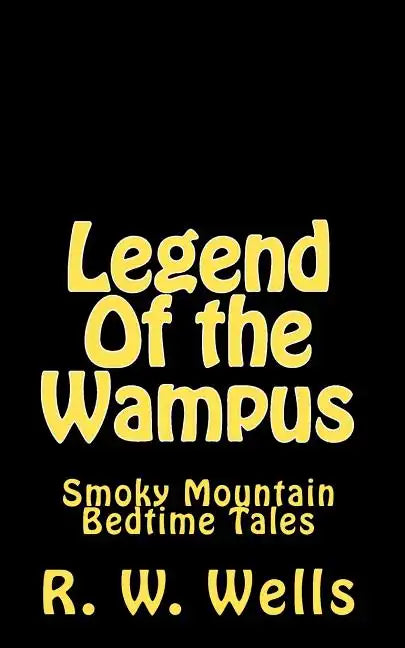 Legend Of the Wampus: Smoky Mountain Bedtime Tales - Paperback