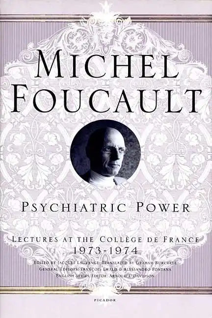 Psychiatric Power: Lectures at the Collège de France, 1973--1974 - Paperback