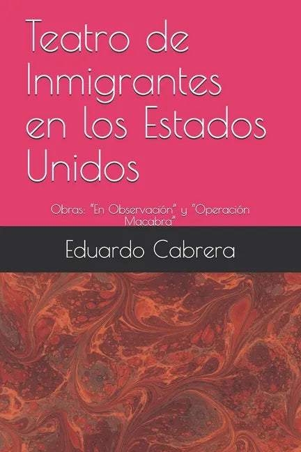 Teatro de Inmigrantes en los Estados Unidos: Obras: 