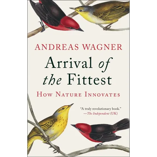 Arrival of the Fittest: How Nature Innovates - Paperback