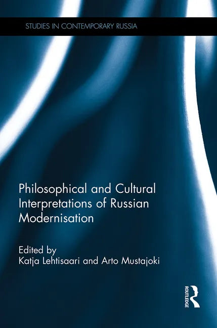Philosophical and Cultural Interpretations of Russian Modernisation - Paperback