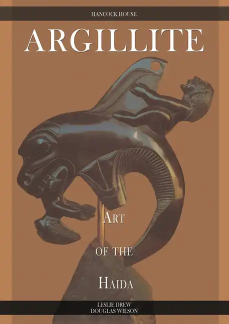 Argillite: Art of the Haida - Paperback