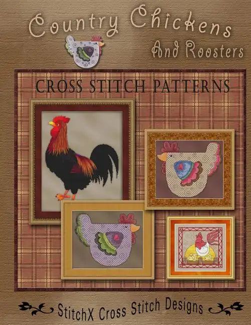 Country Chickens and Roosters Cross Stitch Patterns - Paperback