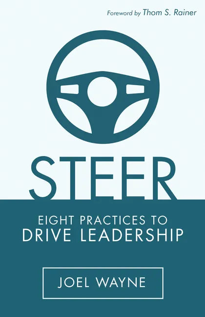 Steer: Eight Practices to Drive Leadership - Paperback