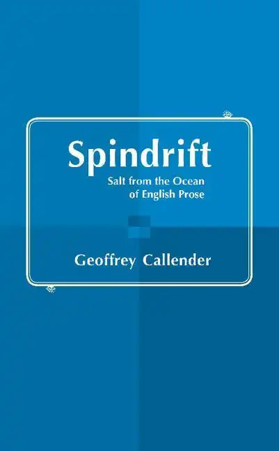 Spindrift: Salt from the Ocean of English Prose - Paperback