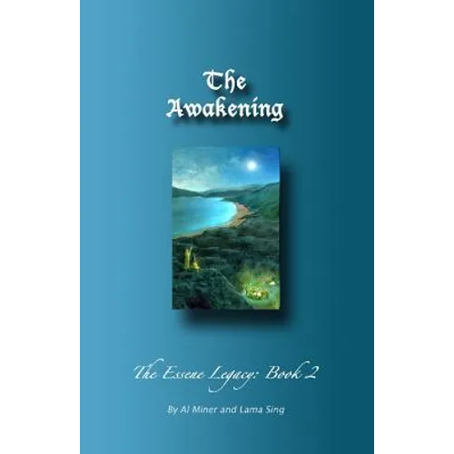 The Awakening: The Essene Legacy: Book 2 - Paperback