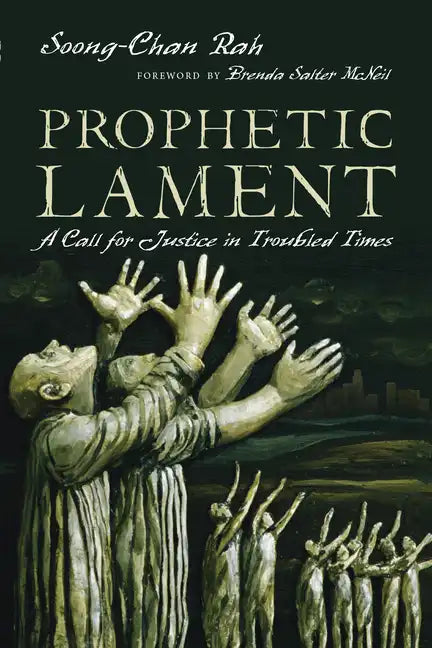 Prophetic Lament: A Call for Justice in Troubled Times - Paperback
