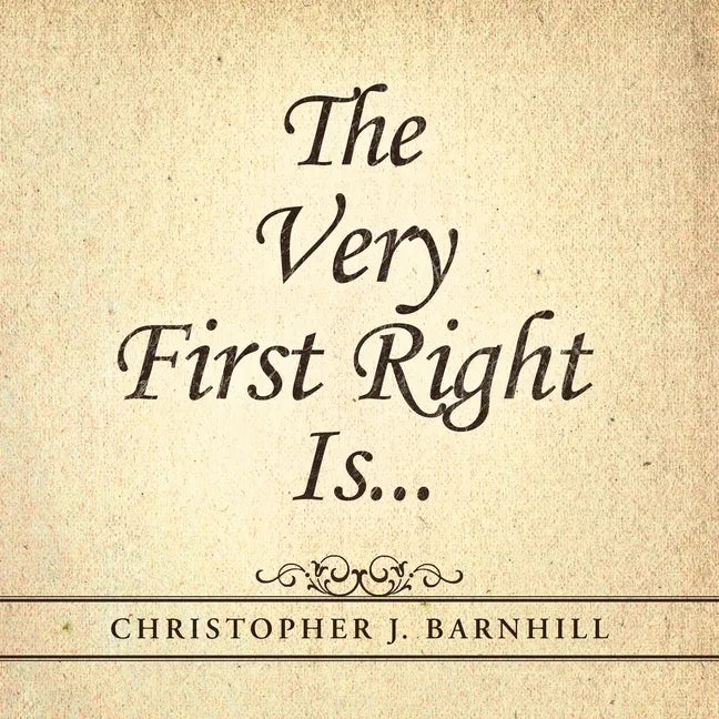 The Very First Right Is . . . - Paperback